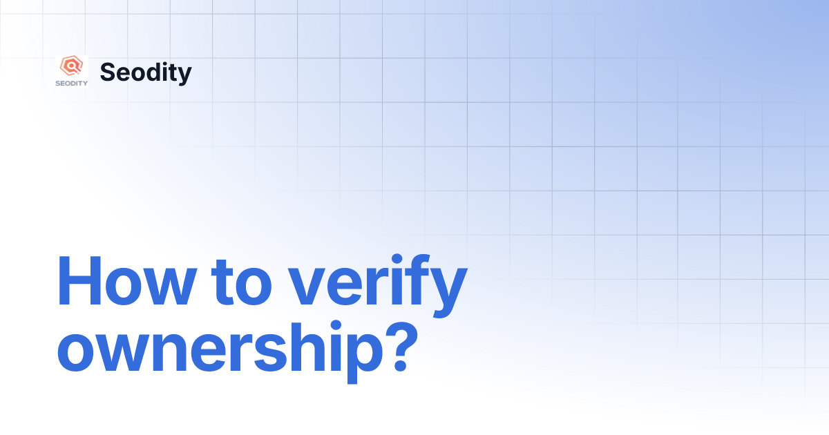 How to verify ownership? | Seodity